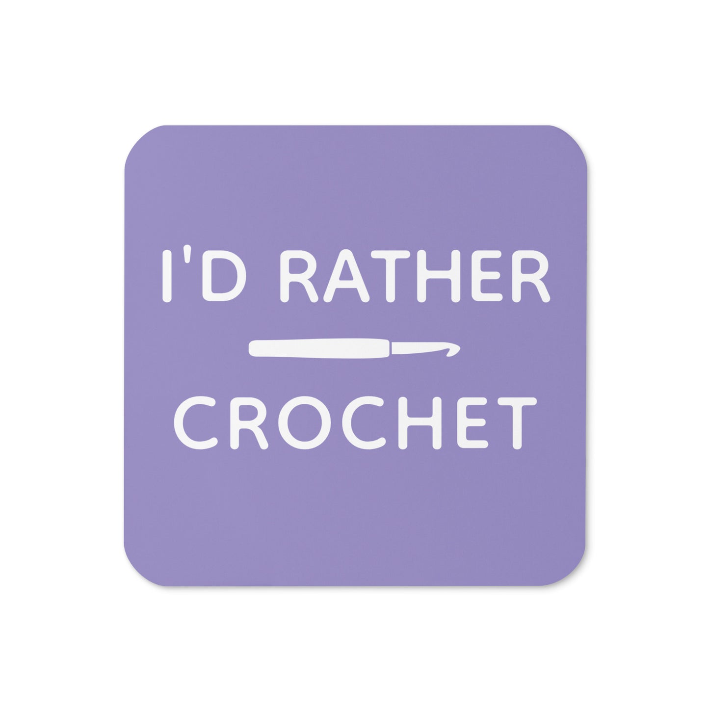 “I’d Rather Crochet” Coaster (1)