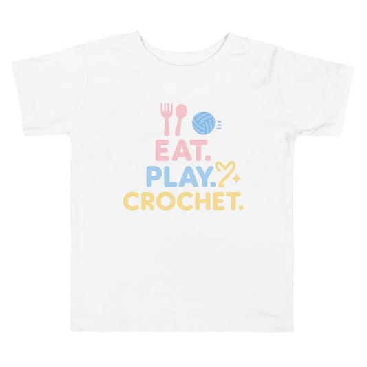Eat. Play. Crochet. toddler tee – flat front view on white background