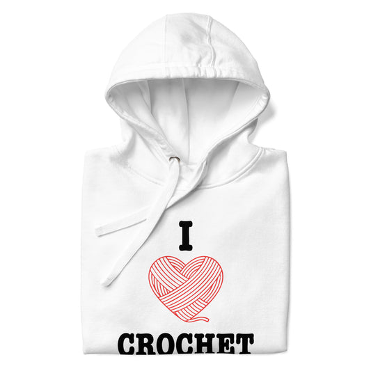 Flat-lay white crochet-themed hoodie with ‘I Heart Crochet’ design and red yarn-heart icon from the Maker Language Collection by Yarn Over Hook
