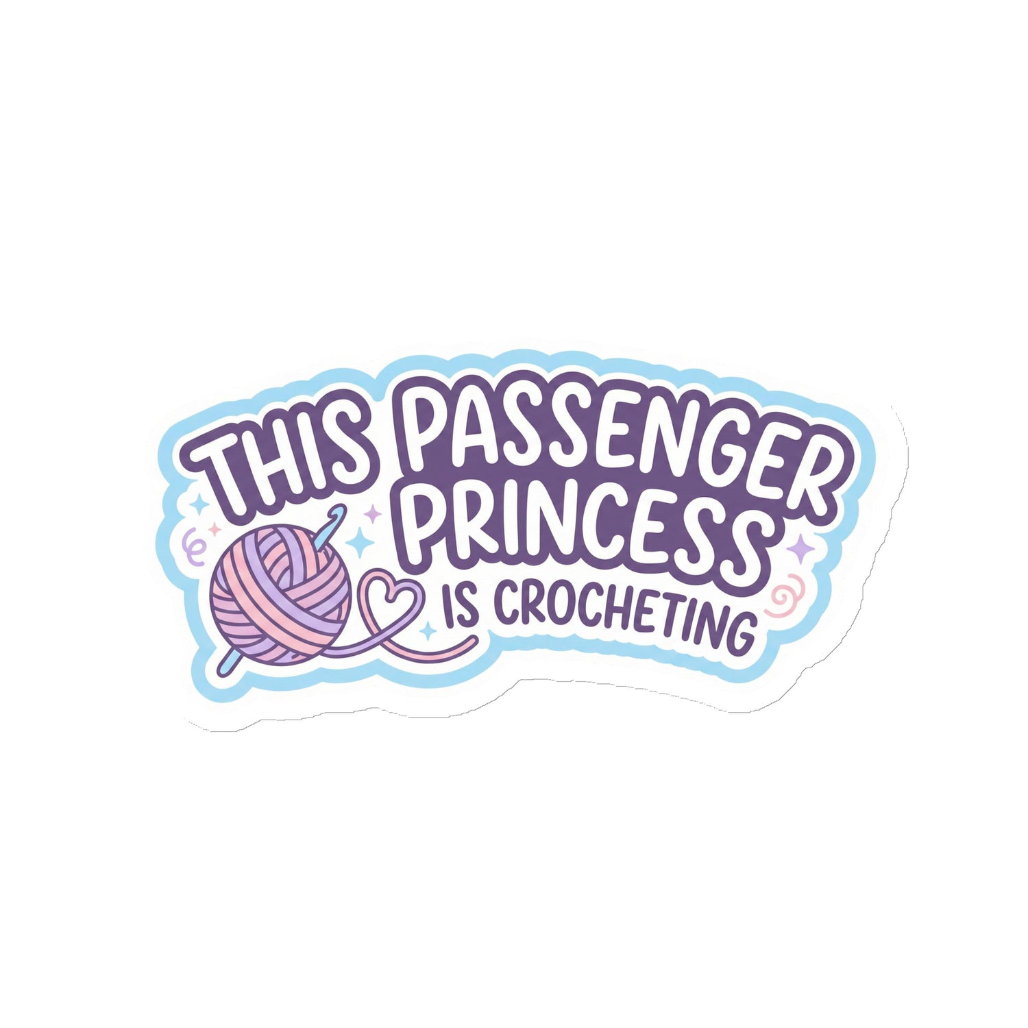 ‘This Passenger Princess Is Crocheting’ magnet placed on a whiteboard beside notes and reminders.